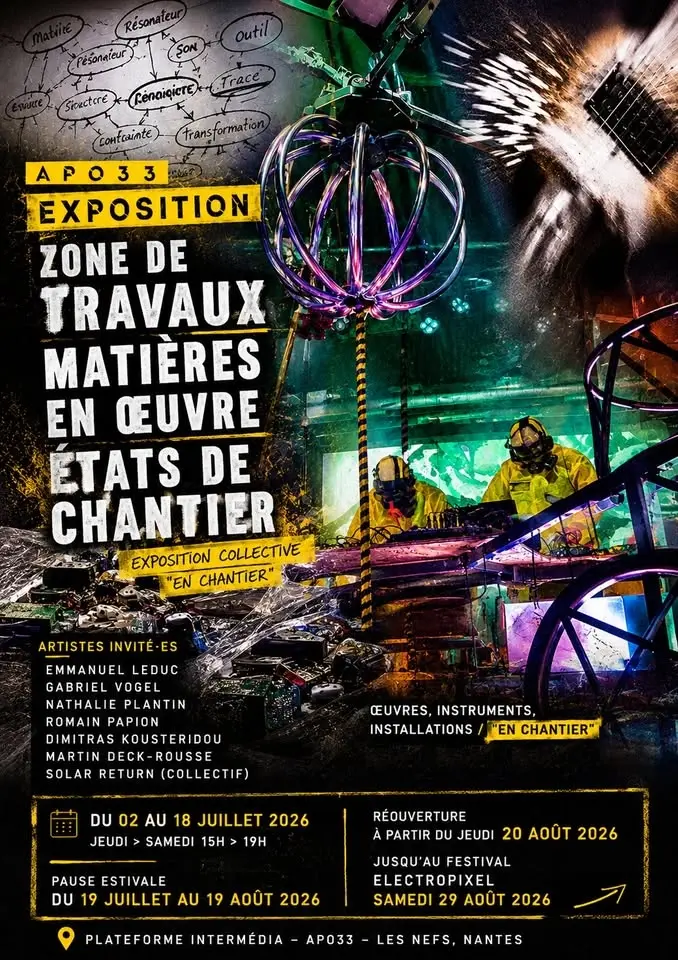 EXPOSITION – Zone de travaux - Matières en œuvre - États de chantier
