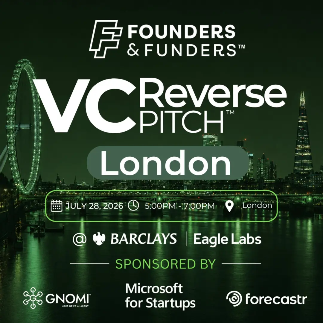 Founders & Funders: LON VC Reverse Pitch