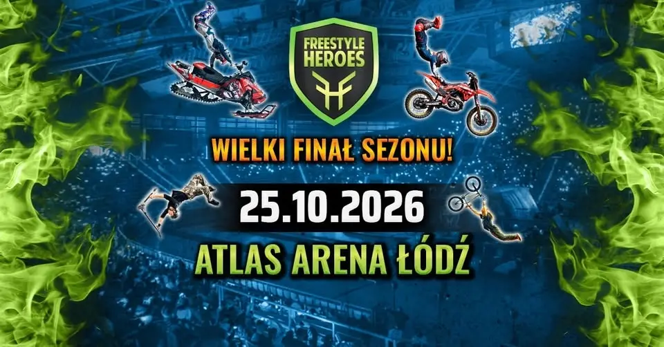 Łódź: FREESTYLE HEROES vol.14 - Wielki Finał Sezonu 2026 | Atlas Arena