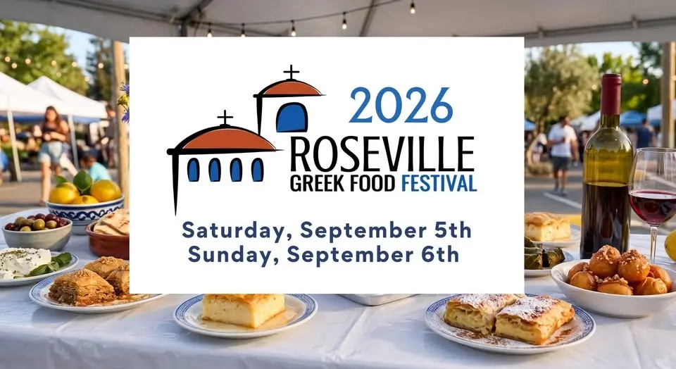 2026 Roseville Greek Food Festival  - Saturday 