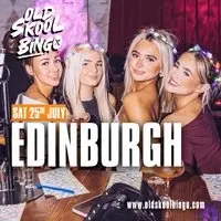 Old Skool Bingo Sat 25th July Edinburgh