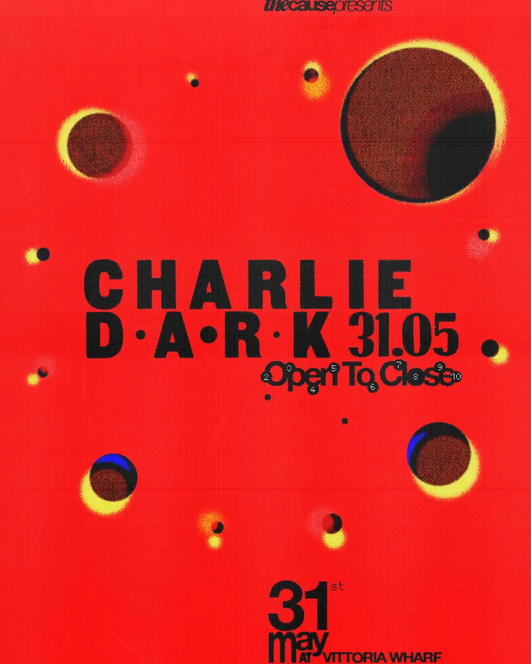 The Cause presents: Charlie Dark Open To Close