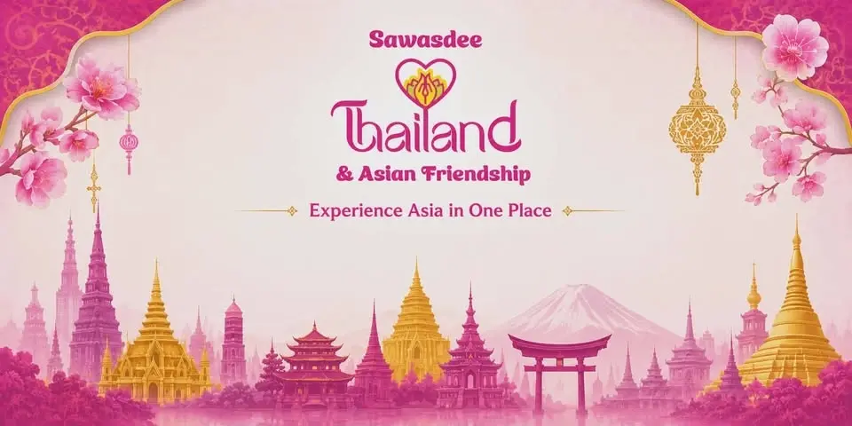 SAWASDEE THAILAND AND ASIAN FRIENDSHIP