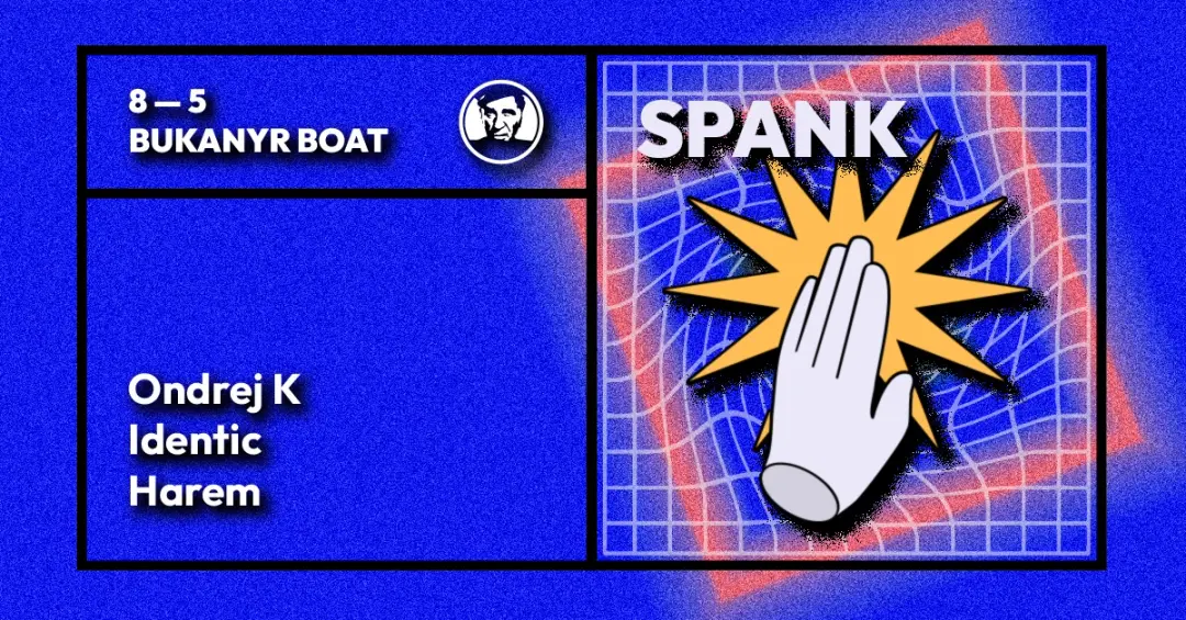 Spank - djs Ondrej K, Identic, Harem