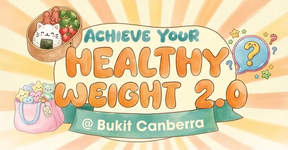 Achieve Your Healthy Weight 2.0 @ Bukit Canberra
