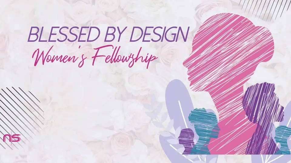 Blessed by Design Women’s Fellowship
