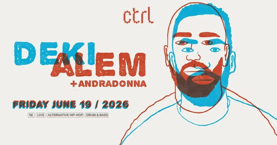 ctrl LIVE: Deki Alem [SE], Andradonna [DE/RO]