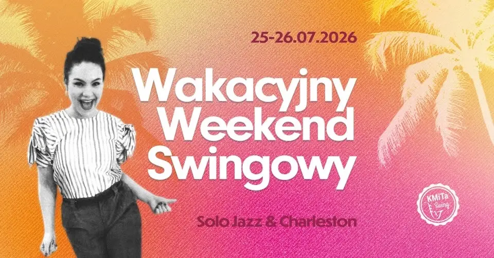 Wakacyjny Weekend Swingowy - Solo Jazz & Charleston od podstaw | 25-26 lipca 🧡🩷 