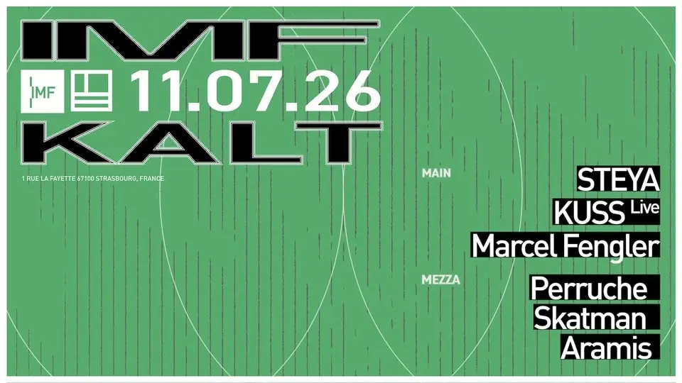 IMF : Marcel Fengler, Kuss (live), Steya, Sketman // KALT