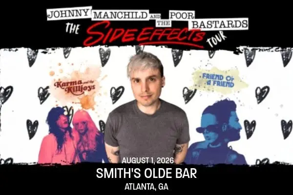 SOBATL Presents Johnny Manchild and The Poor Bastards: The Side Effects Tour