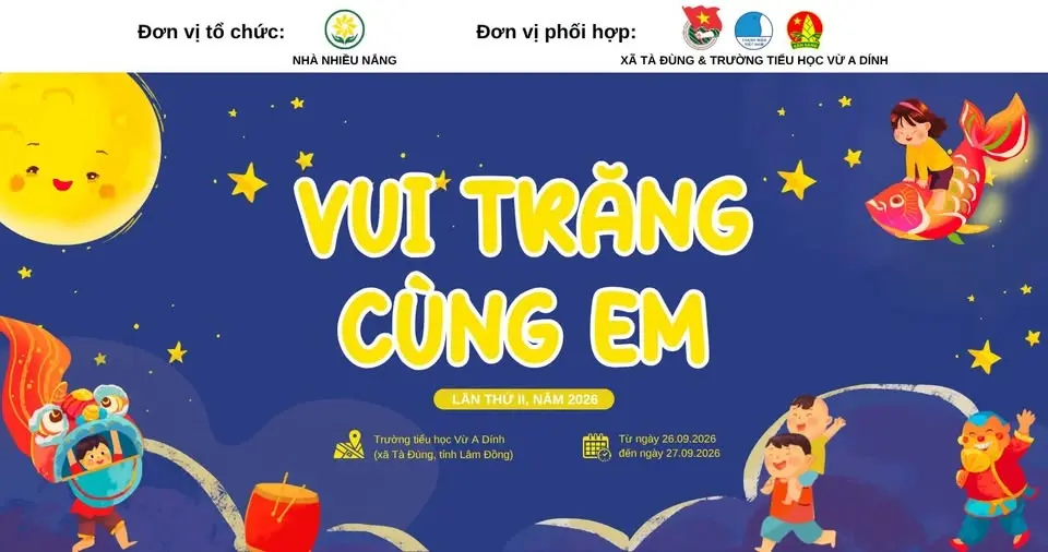 [NHÀ NHIỀU NẮNG] CHƯƠNG TRÌNH VUI TRĂNG CÙNG EM - LẦN THỨ II, NĂM 2026