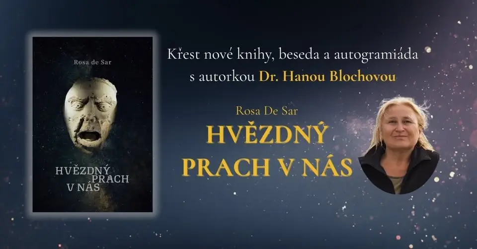 HVĚZDNÝ PRACH V NÁS - Dr. Hana Blochová - beseda s autogramiádou nové knihy