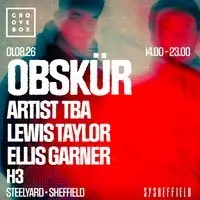 OBSKUR + MORE | Groovebox at SteelYard Sheffield