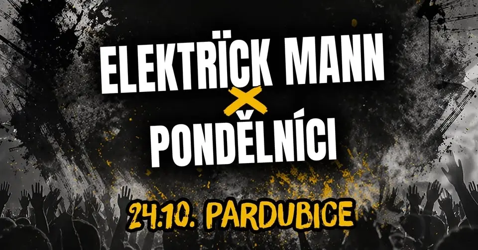 Elektrïck Mann x Pondělníci | Žlutý pes Pardubice