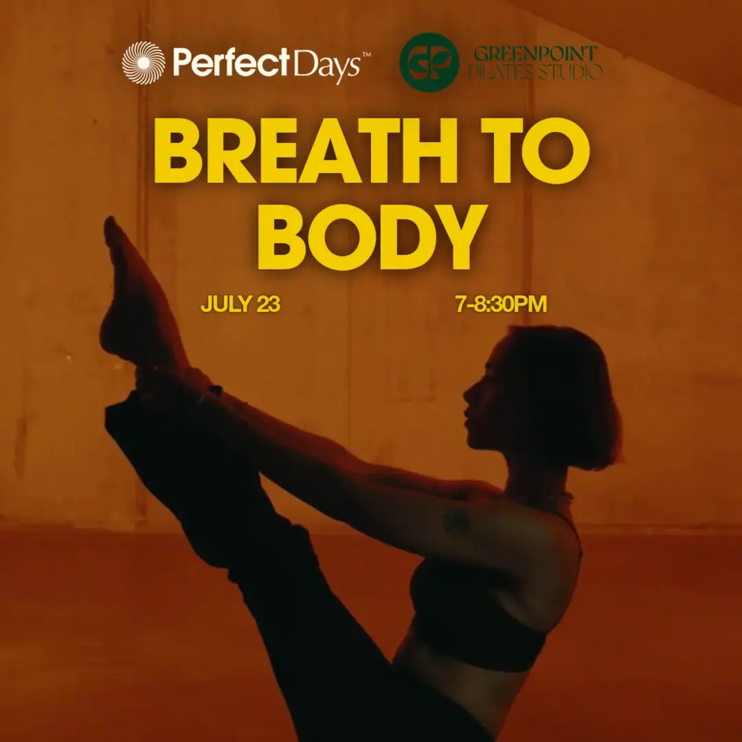 Perfect Days x Greenpoint Pilates: Breath to Body