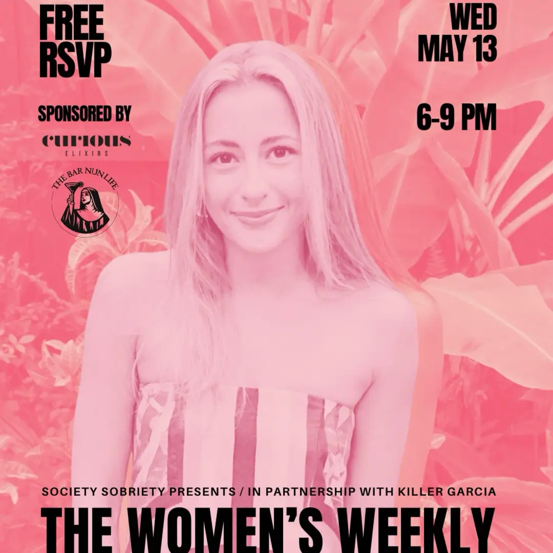 Society Sobriety and Killer Garcia Present: The Women’s Weekly with Brianna Cross (@morefunwithoutit)
