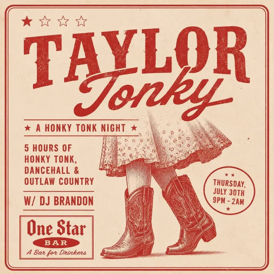 “Taylor Tonky” at One Star Bar. A night for Honky Tonk, Outlaw Country, & Dancehall Music!