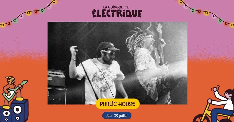 Public House + DJ set • La Guinguette Électrique