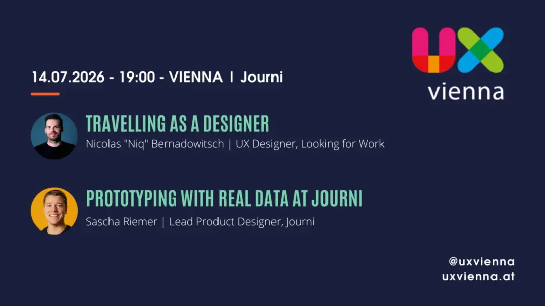 UX Vienna Meetup: Travelling as a Designer & Prototyping with Real Data