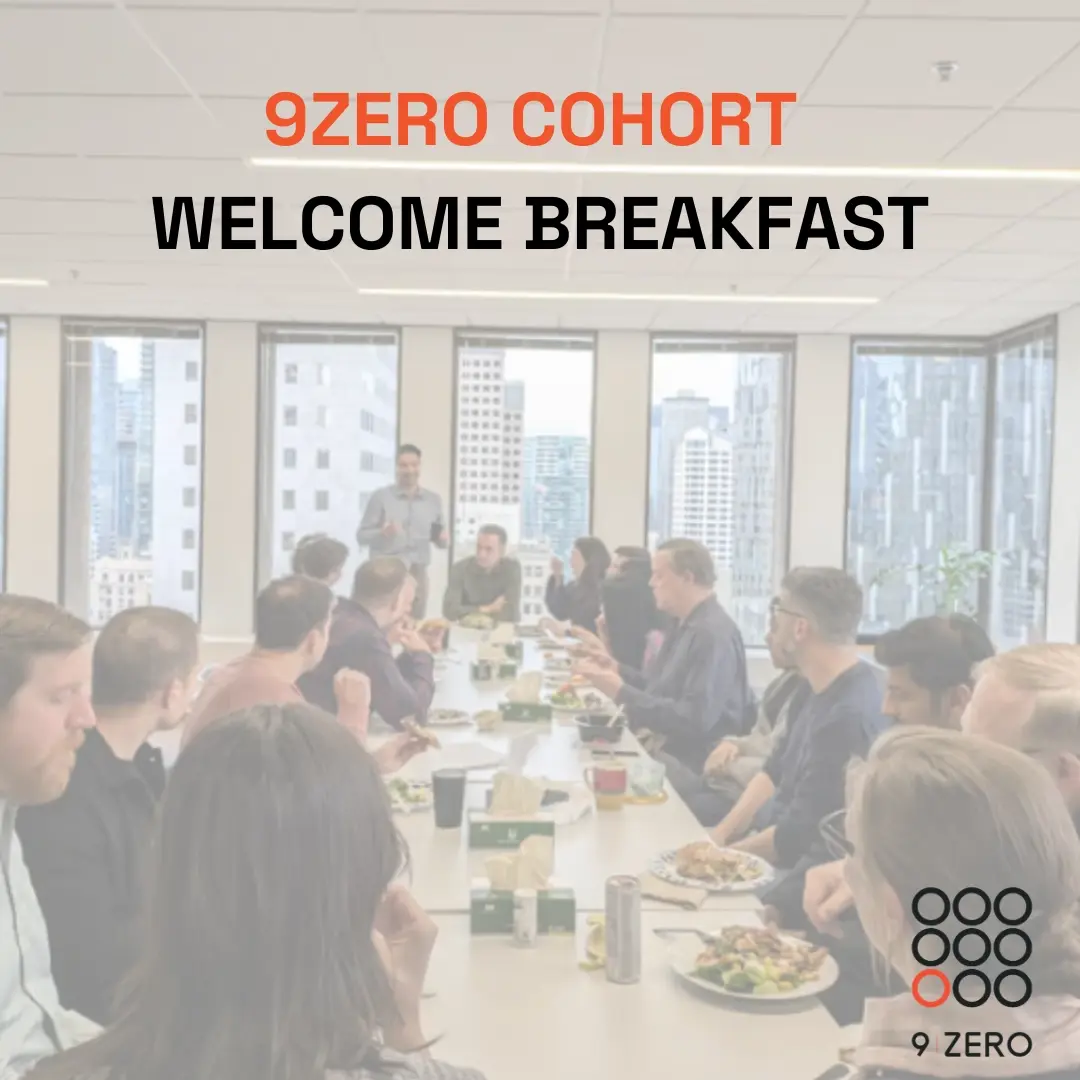 9Zero Cohort Welcome Breakfast - Members Only
