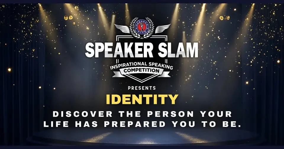 Identity | Speaker Slam: Inspirational Speaking Competition