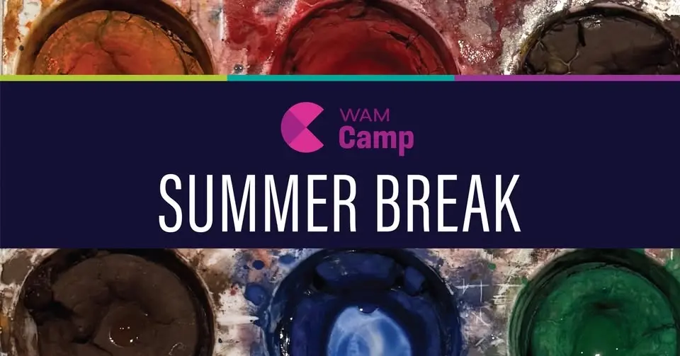 WAM Camp: Summer Break