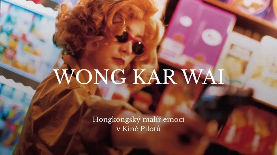 WONG KAR WAI v Kině Pilotů
