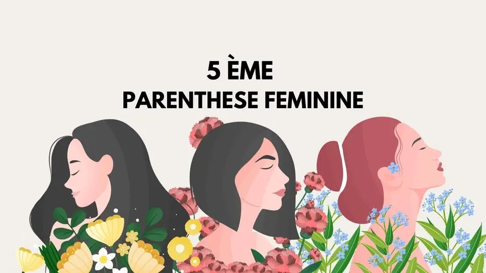Parenthèse féminine numéro 5