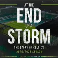 At The End Of A Storm - The Story Of Celtic's 2025/26 Season
