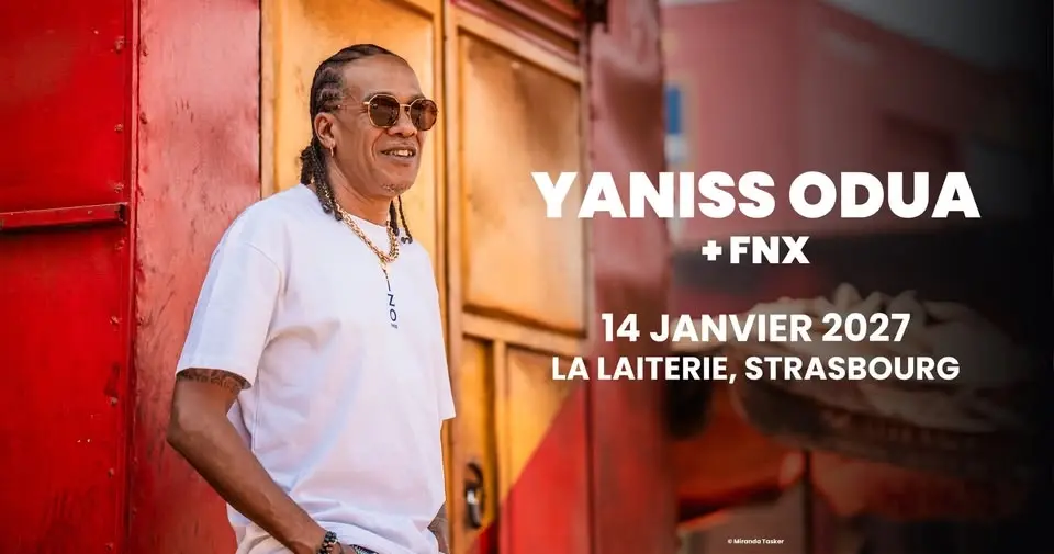 YANISS ODUA + FNX - La Laiterie - Strasbourg