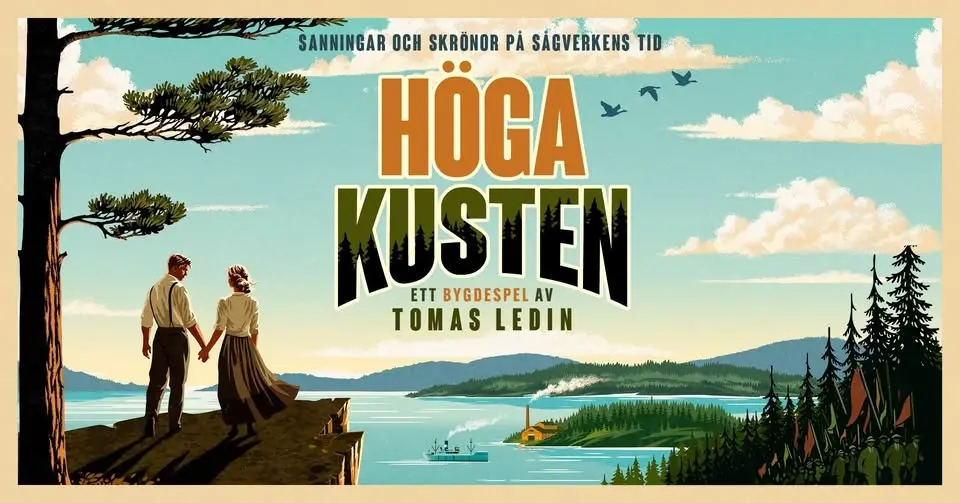 Bygdespelet Höga Kusten – Sanningar och skrönor på sågverkens tid!