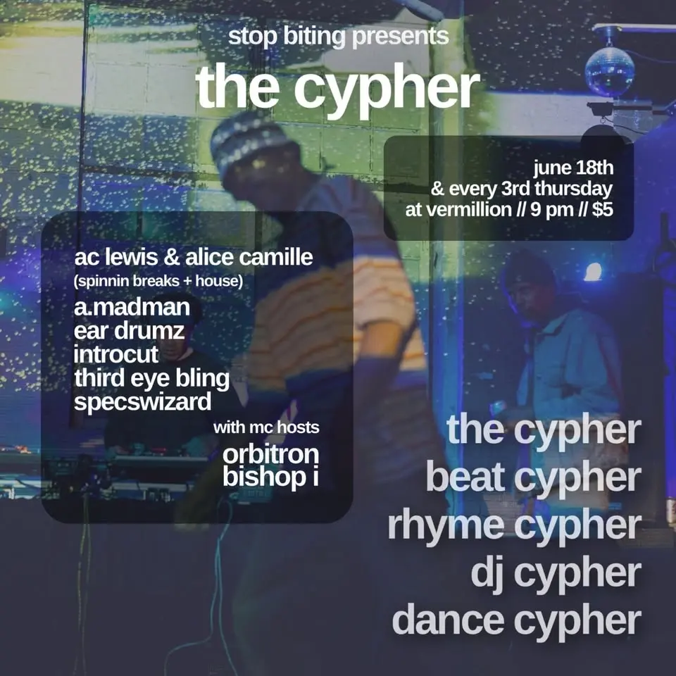 Jun 18 The Cypher Every 3rd Thurs at Vermillion 