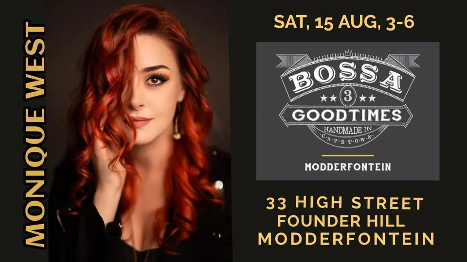 MONIQUE WEST @ BOSSA MODDERFONTEIN, 33 HIGH STREET, FOUNDERS HILL