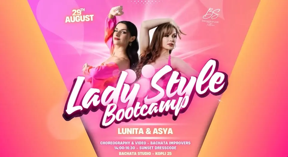 Bachata Lady Style Bootcamp with Asya & Lunita