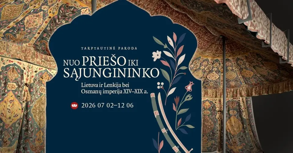 Paroda „Nuo priešo iki sąjungininko. Lietuva ir Lenkija bei Osmanų imperija XIV–XIX a.“
