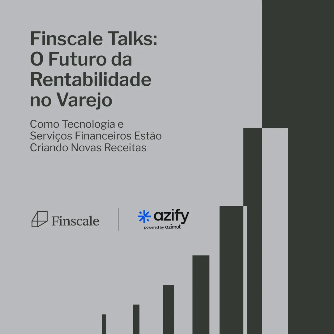 Finscale Talks: O Futuro da Rentabilidade no Varejo