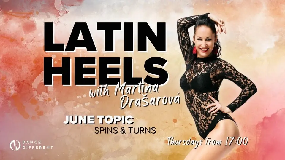 Latin Heels with Martina Drašarová 👠 June: Spins & Turns
