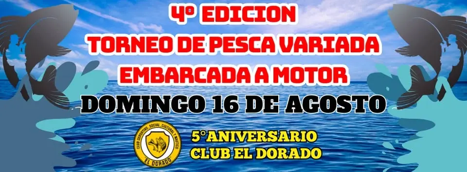 4° Torneo de Pesca Variada Embarcada a Motor Aniversario del Club El Dorado 