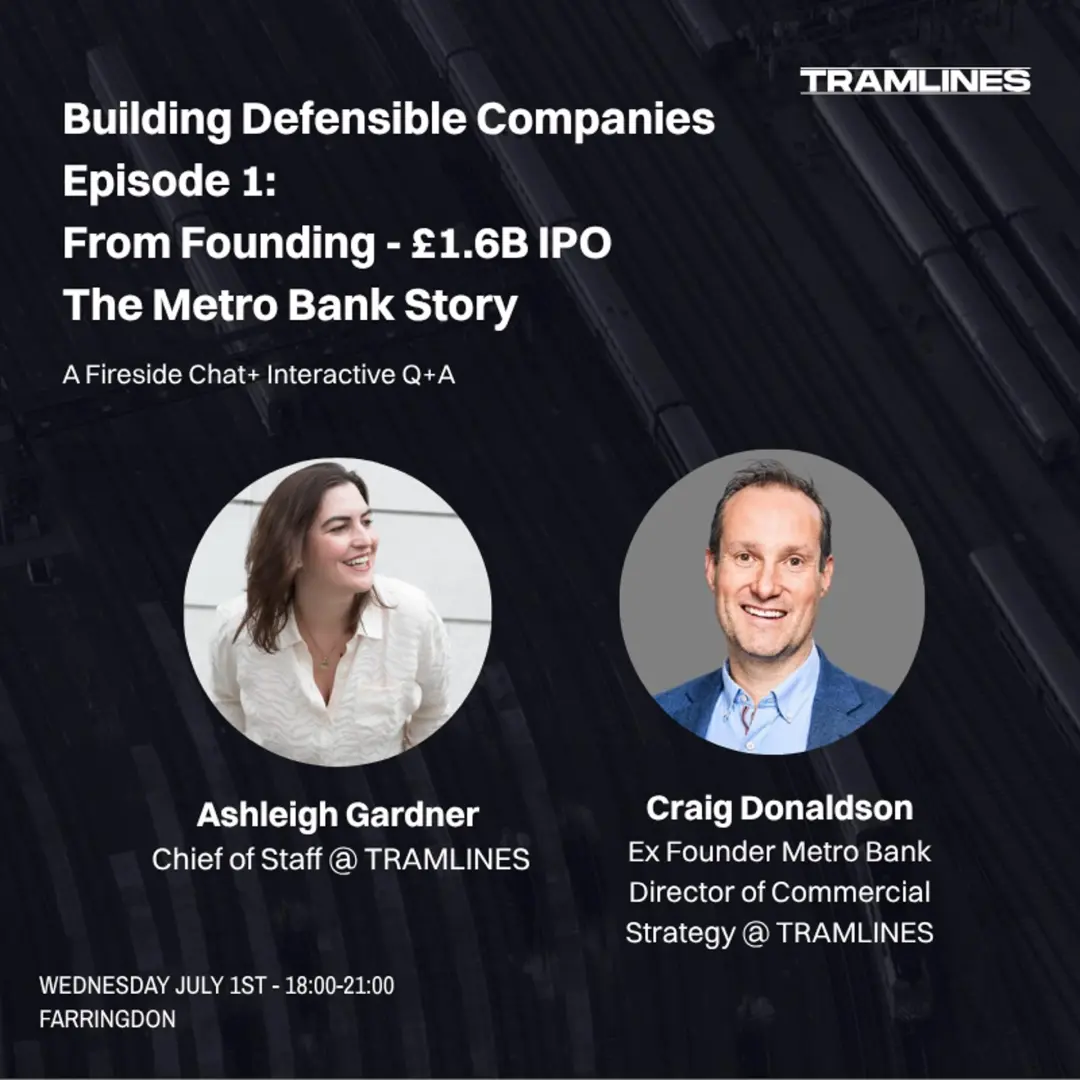 Building Defensible Companies: Episode 1: Craig Donaldson - Founder Metro Bank