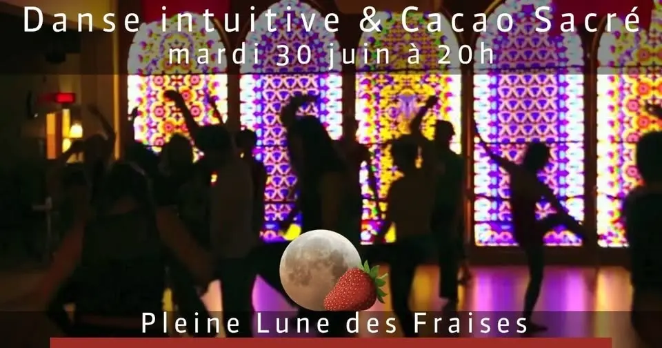 Danse intuitive et Cacao Sacré - Pleine Lune des Fraises