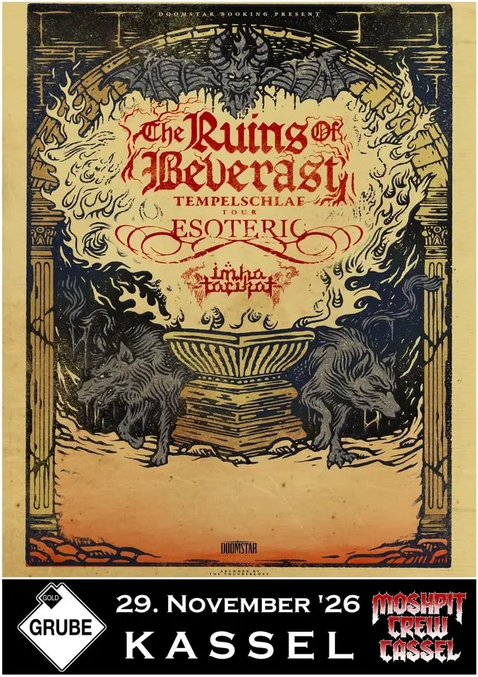 THE RUINS OF BEVERAST + ESOTERIC + IMHA TARIKAT @ Goldrube Kassel
