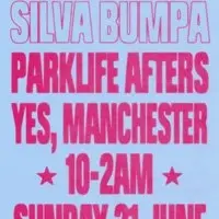 Parklife After Party with Silva Bumpa