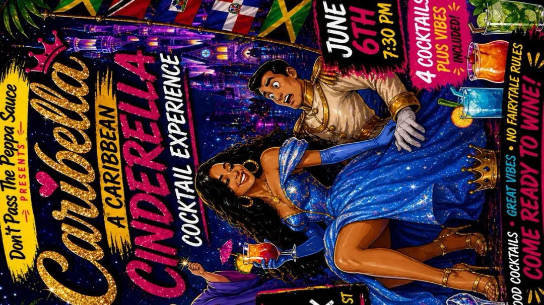 Don't Pass the Peppa Sauce Presents Caribbean Cinderella: The Cocktail Experience on 6/6
