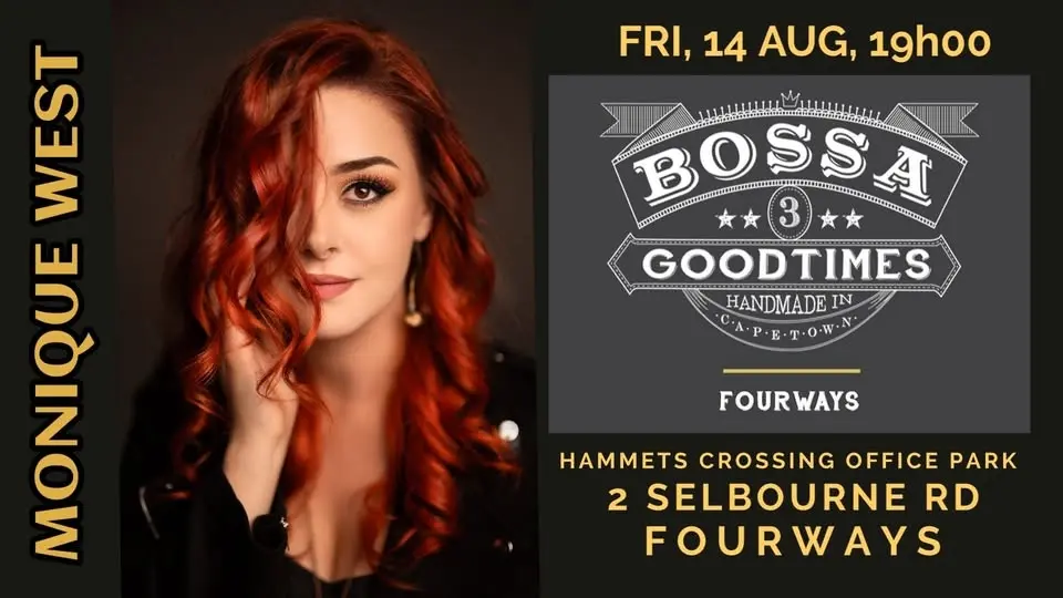 MONIQUE WEST @ BOSSA FOURWAYS, HAMMETS CROSSING OFFICE PARK, 2 SELBOURNE RD, FOURWAYS