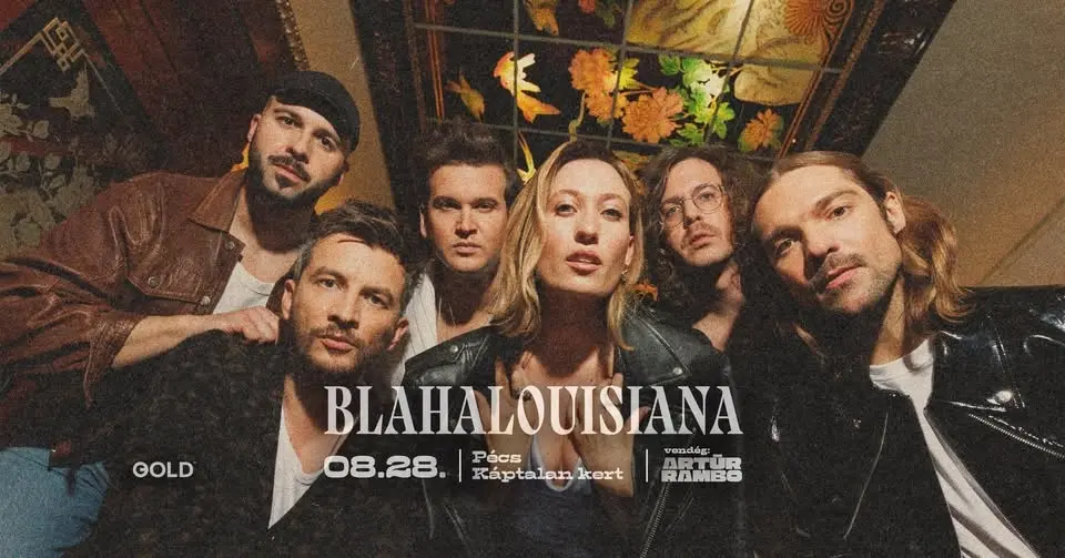 Blahalouisiana ★ Pécs, Káptalan Kert ★ Vendég: ARTŪR RAMBO
