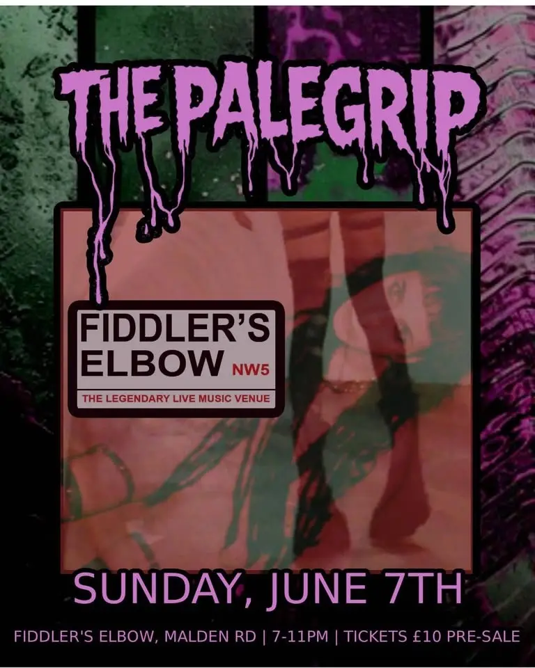 The Palegrip @ The Fiddler’s Elbow, Malden Rd, Kentish Town