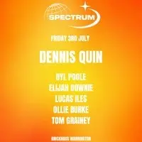 Spectrum @ Brickhaus Warrington - Dennis Quin + more