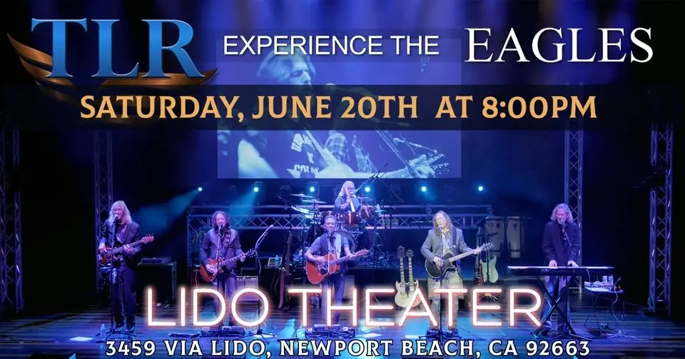 TLR "Experience the Eagles" Live at the Lido Theater on Saturday, June 20th!