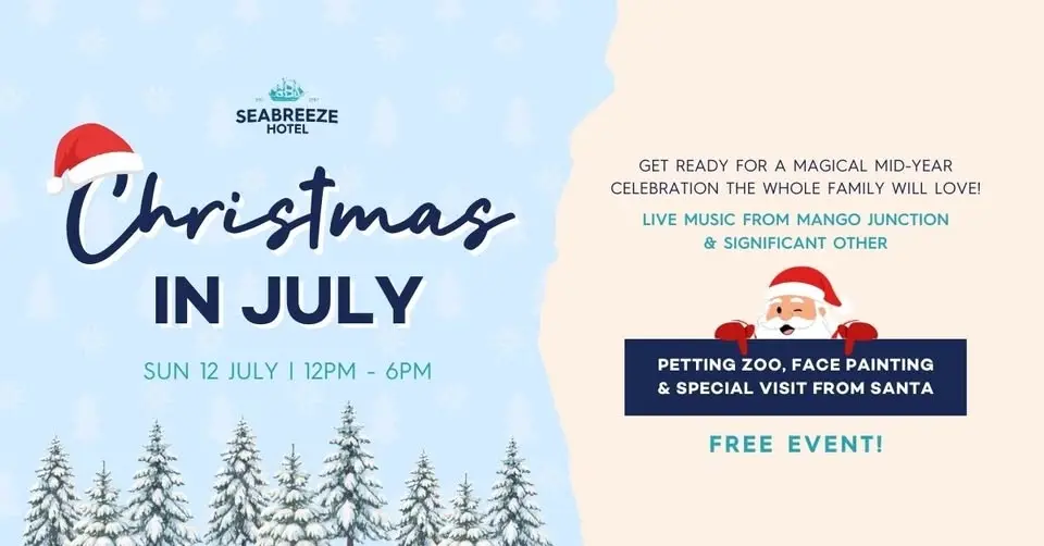 🎄 Christmas in July Family Day at Seabreeze Hotel 🎄