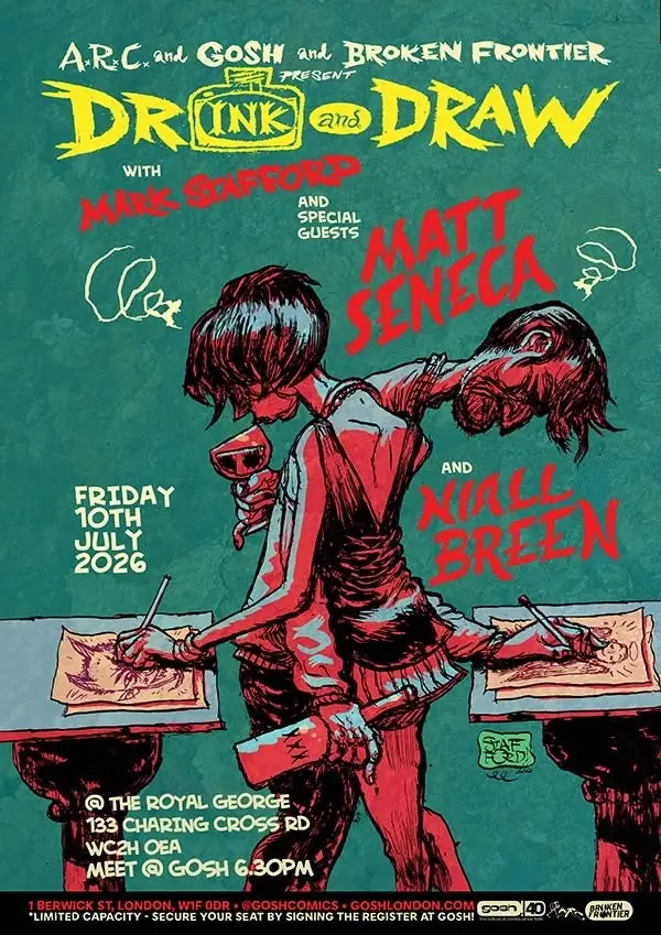 Gosh x ARC x Broken Frontier Present Drink and Draw With Niall Breen, Matt Seneca and Mark Stafford